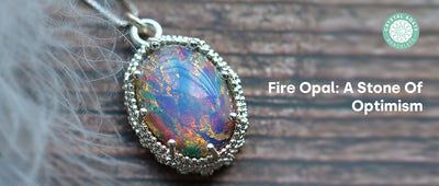 Fire Opal: A Stone Of Optimism