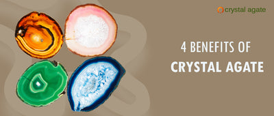 4 Benefits of Crystal Agate