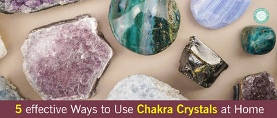 5 Effective Ways To Use Chakra Crystals At Home