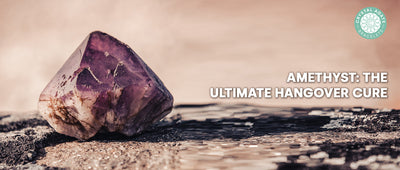 Amethyst: The Ultimate Hangover Cure