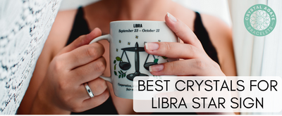 Best Crystals for Libra Star Sign