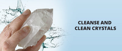 TIPS TO CLEANSE AND CLEAN CRYSTALS