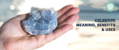 Celestite - Meaning, Benefits & Uses