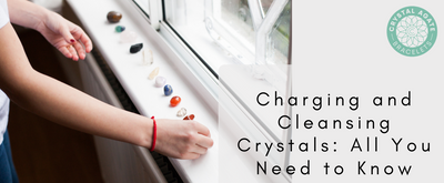 Charging and Cleansing Crystals: All You Need to Know