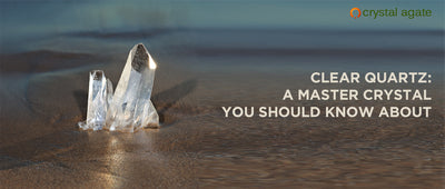 Clear Quartz: A master crystal you should know about