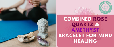 Combined Rose Quartz & Amethyst Bracelet For Mind Healing