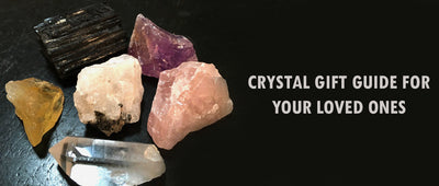 Crystal gift guide for your loved ones