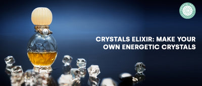 Crystals Elixir: Make Your Own Energetic Crystals