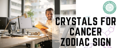 Crystals For Cancer Zodiac Sign