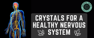 Crystals for a Healthy Nervous System