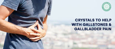 Crystals to Help with Gallstones and Gallbladder Pain