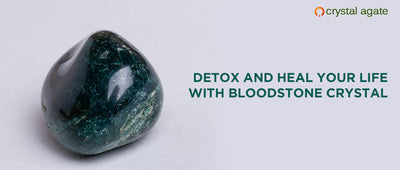 Detox and heal your life with bloodstone crystal