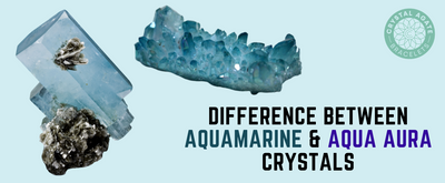 Difference between Aquamarine & Aqua Aura Crystals