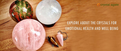 Explore about the crystals for emotional health and well being
