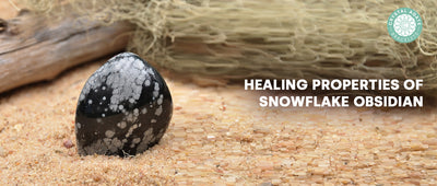 Healing properties for Snowflake Obsidian