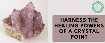 Harness the Healing Powers of a Crystal Point