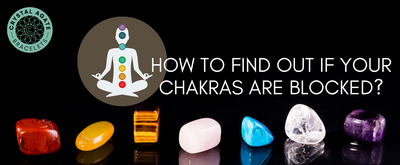 How to find Out if Your Chakras are Blocked?