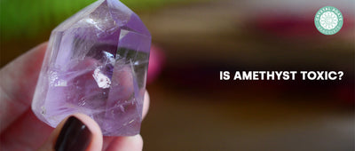 Is Amethyst Toxic?