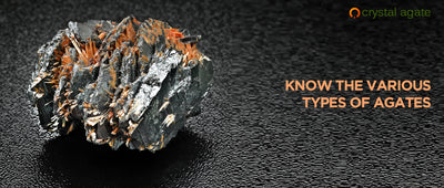 Know the various types of agates
