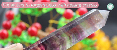 Put An End To Forgetfulness With Healing Crystals