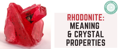 Rhodonite: Meaning & Crystal Properties