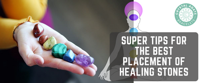 Super Tips For The Best Placement Of Healing Stones