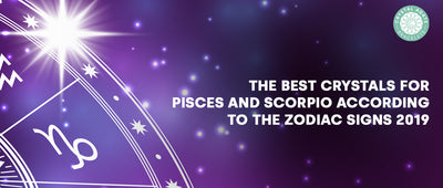 The Best Crystals For Pisces And Scorpio According To The Zodiac Signs 2019