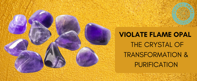 Violate Flame Opal – The Crystal of Transformation & Purification