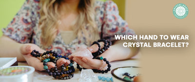 Which Hand to Wear Crystal Bracelet?