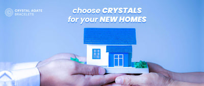 Choose crystals for your new homes