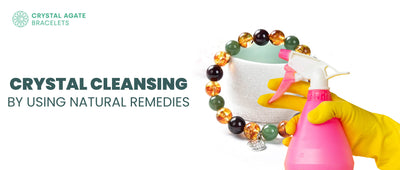 Crystal cleansing by using natural remedies