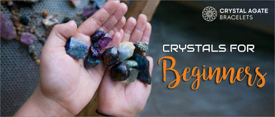 CRYSTALS FOR BEGINNERS