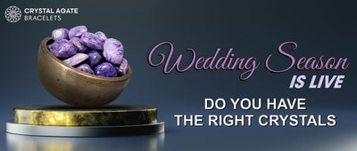 WEDDING SEASON IS LIVE. DO YOU HAVE THE RIGHT CRYSTALS