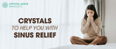 CRYSTALS TO HELP YOU WITH SINUS RELIEF