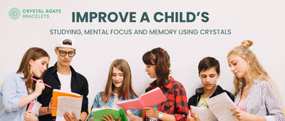 Improve a child's studying, mental focus and memory using crystals