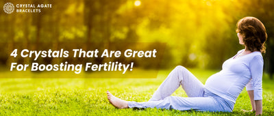 4 crystals that are great for boosting fertility!