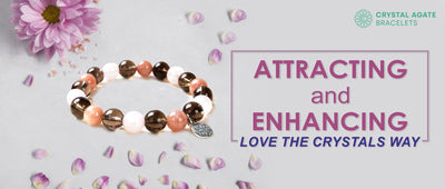 Attracting and Enhancing love the crystals way