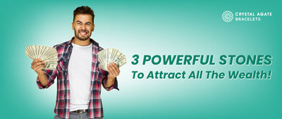 3 Powerful stones to attract all the wealth!