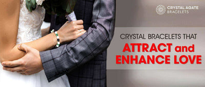 Crystal bracelets that attract and enhance love