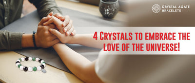 4 Crystals to embrace the love of the universe!