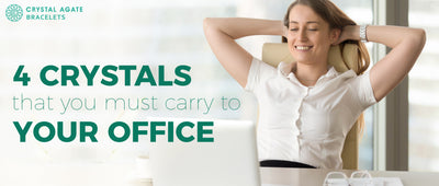 4 crystals that you must carry to your office.