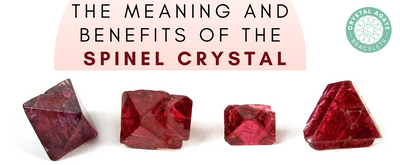 The Meaning and Benefits of the Spinel Crystal